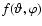 $f(\vartheta, \varphi)$