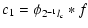 $\displaystyle c_1 = \phi_{2^{-1} l_{c} } * f$