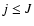 $j \leq J$