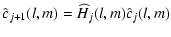 $\displaystyle \hat c_{j+1}(l,m) = \widehat H_{j} (l,m) \hat c_{j} (l,m)$