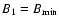 $B_1 = B_{\rm min}$