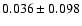 $0.036\pm0.098$
