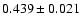 $0.439\pm0.021$