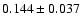 $0.144\pm0.037$