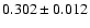 $0.302\pm0.012$