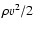 $\rho v^2/2$
