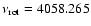 $\nu _{\rm rot}=4058.265$