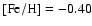 $\rm [Fe/H]=-0.40$