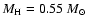 $M_{\rm H}=0.55~M_\odot$