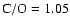 $\rm C/O
=1.05$