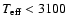 $T_{\rm {eff}}<3100$