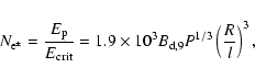 \begin{displaymath}N_{{\rm e}^\pm}={E_{\rm p}\over E_{\rm crit}}=1.9\times
10^3B_{\rm d,9}P^{1/3}\left({R\over l}\right)^3, \end{displaymath}