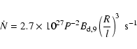 \begin{displaymath}\dot{N}=2.7\times 10^{27}P^{-2}B_{\rm d,9}\left({R\over
l}\right)^3 ~{\rm s^{-1}} \end{displaymath}