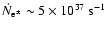 $\dot{N}_{{\rm e}^\pm}\sim 5\times 10^{37}~{\rm
s^{-1}}$
