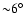 ${\sim} 6^\circ$
