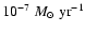 $10^{-7} ~M_{\odot}\ {\rm yr}^{-1}$