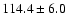 $114.4\pm6.0$