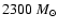 $2300~M_{\odot}$