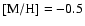 $[{\rm M}/{\rm H}]=-0.5$