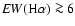 ${\it EW}(\ensuremath{{\rm H}\alpha} )\ga 6$