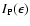$I_{\rm P}(\epsilon)$