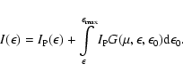 \begin{displaymath}
I(\epsilon)=I_{\rm P}(\epsilon)+\int\limits_{\epsilon}^{\eps...
..._{\max}}
I_{\rm P}G(\mu,\epsilon,\epsilon_0){\rm d}\epsilon_0.
\end{displaymath}
