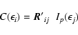 \begin{displaymath}
C(\epsilon _{i})= {\vec R^{\prime}}_{ij} \;\; I_p(\epsilon_j)
\end{displaymath}