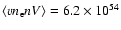 $\langle vn_{\rm e} n
V\rangle = 6.2\times 10^{54}$