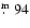$\hbox{$.\!\!^{\rm m}$ }{}94$