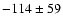 $-114\pm59$