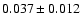 $0.037 \pm 0.012$