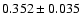 $0.352 \pm 0.035$
