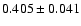 $0.405 \pm 0.041$