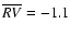 ${\overline {RV}}=-1.1$