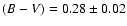 $(B-V)=0.28\pm0.02$