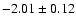 $-2.01\pm0.12$