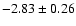 $-2.83\pm0.26$