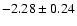 $-2.28\pm0.24$