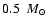$0.5~\mbox{~$M_{\odot}$ }$