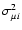 $\sigma_{\mu i}^{2}$