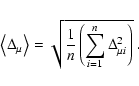 \begin{displaymath}\left< \Delta_{\rm\mu}\right> =
\sqrt
{{1\over n} \left(\sum_{i=1}^{n} \Delta^{2}_{\mu i}\right)}\ .
\end{displaymath}
