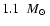 $1.1~\mbox{~$M_{\odot}$ }$