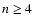 $n\ge 4$