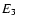 $E_3\quad\quad$