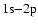 $1{\rm s}{-}2{\rm p}$