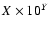 $X\times 10^Y$