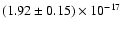 $(1.92\pm0.15)\times10^{-17}$