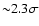 ${\sim}2.3\sigma$