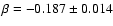 $\beta=-0.187\pm0.014$
