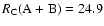 $R_{\rm C}(\rm A+B)=24.9$